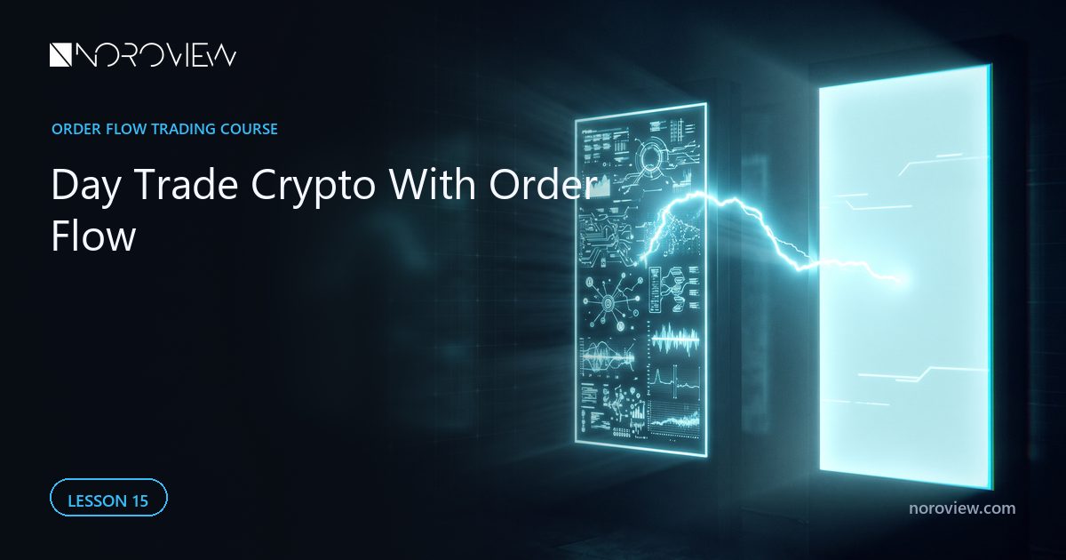 15. How to Day Trade Crypto With Order Flow (Starting Small)
