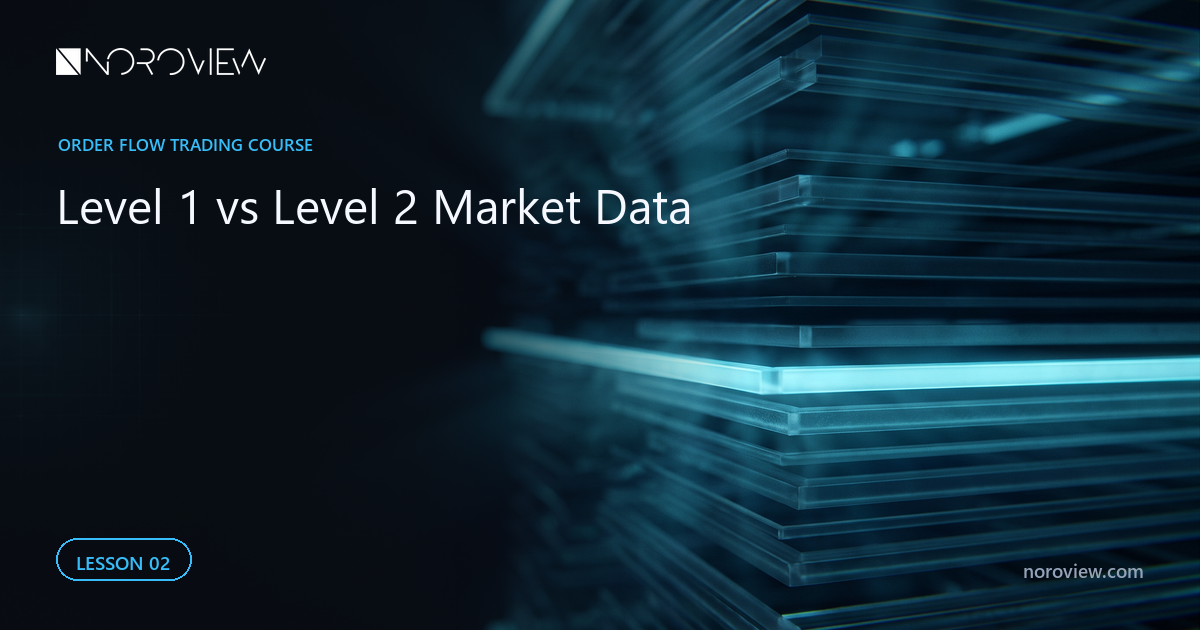 2. Level 1 vs Level 2 Market Data: Why Most Traders Are Trading Blind